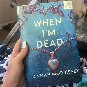 When I’m dead - Hannah Morrissey